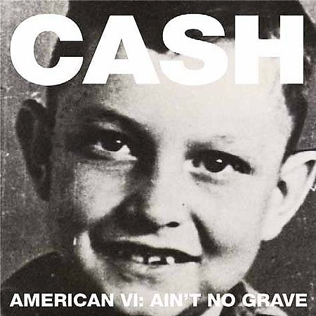 Johnny Cash - American VI: Ain't No Grave (180 Gram Vinyl)