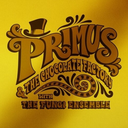 Primus - Primus & The Chocolate Factory With The Fungi Ensemble (Limited Edition, Colored Vinyl, Gold, Gold Foil O-Ring / Jacket) (Vinyl)