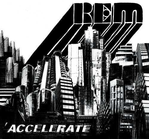 Order R.E.M. - Accelerate (180 Gram Vinyl)