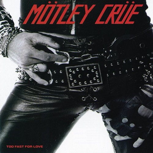 Buy Motley Crue - Too Fast for Love (2022 Vinyl)