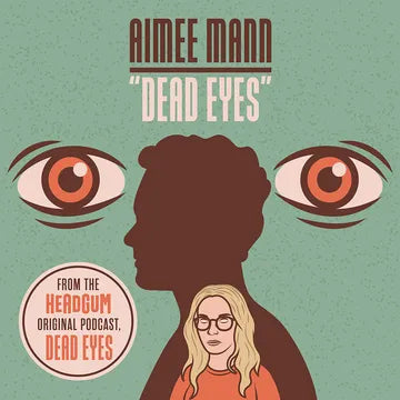Order Aimee Mann - Dead Eyes (RSD Black Friday, 7" Vinyl Single)