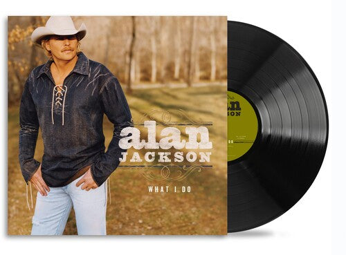 Order Alan Jackson - What I Do (Vinyl)