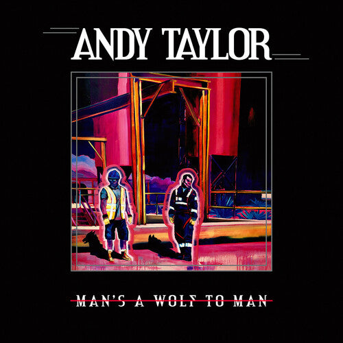 Order Andy Taylor - Man's A Wolf To Man (Vinyl)