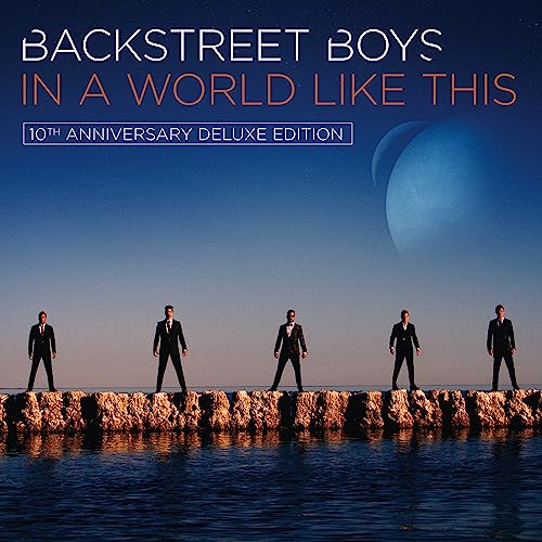 Backstreet Boys - In a World Like This (10th Anniversary Deluxe Edition)