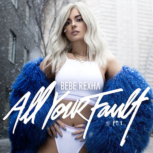 Order Bebe Rexha - All Your Fault: Pt. 1 & 2 (RSD 2024, Baby Blue Vinyl)