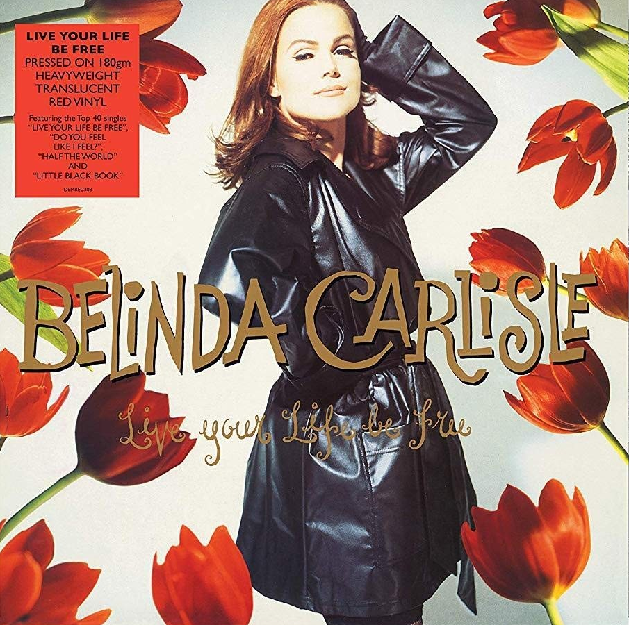 Belinda Carlisle - Live Your Life Be Free (Limited Edition, 180 Gram Translucent Red Colored Vinyl) [Import]