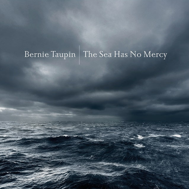 Bernie Taupin - The Sea Has No Mercy [180G LP]