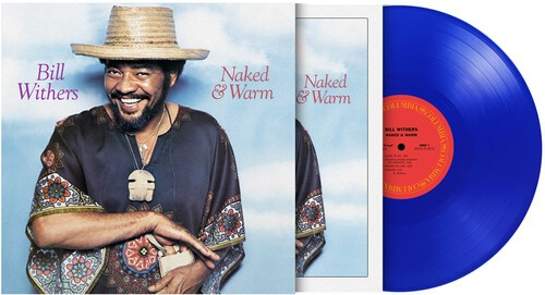 Bill Withers - Naked & Warm (Limited Edition, 180 Gram Translucent Blue Vinyl) [Import]