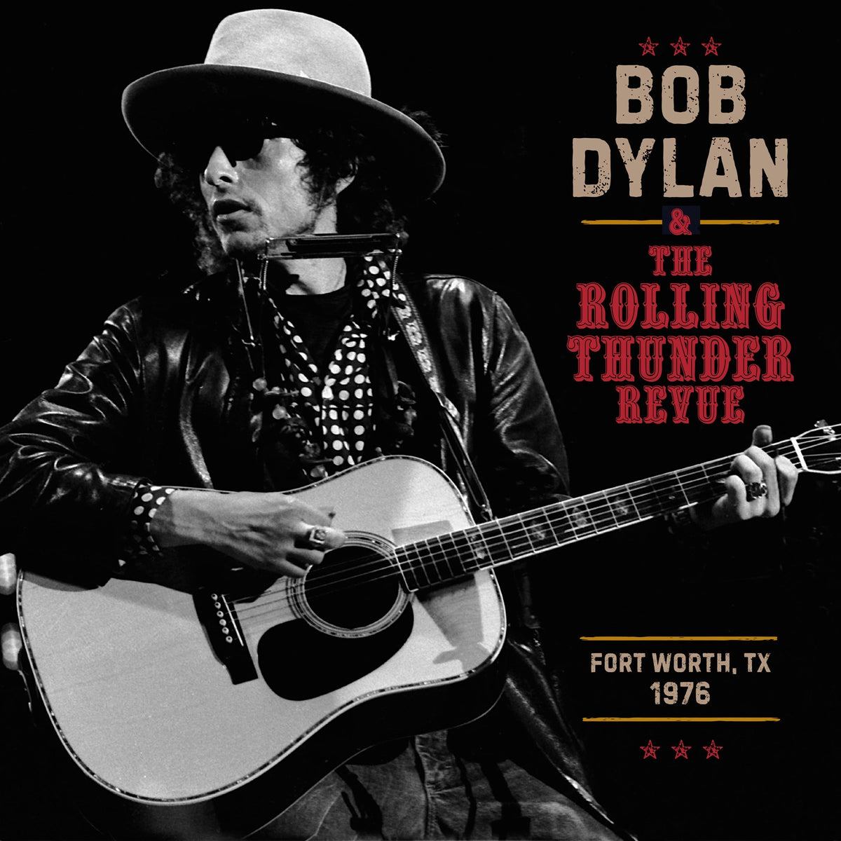 Bob Dylan - The Rolling Thunder Revue 1976: Fort Worth Texas, May 16Th [3LP]