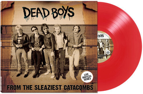 Dead Boys - From The Sleaziest Catacombs [Red Vinyl]