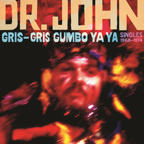 Dr. John - Gris-Gris Gumbo Ya Ya: Singles 1968-1974 [2LP]