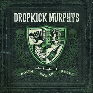 Dropkick Murphys - Going Out In Style [2LP]
