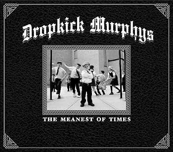 Dropkick Murphys - The Meanest Of Times [2LP]