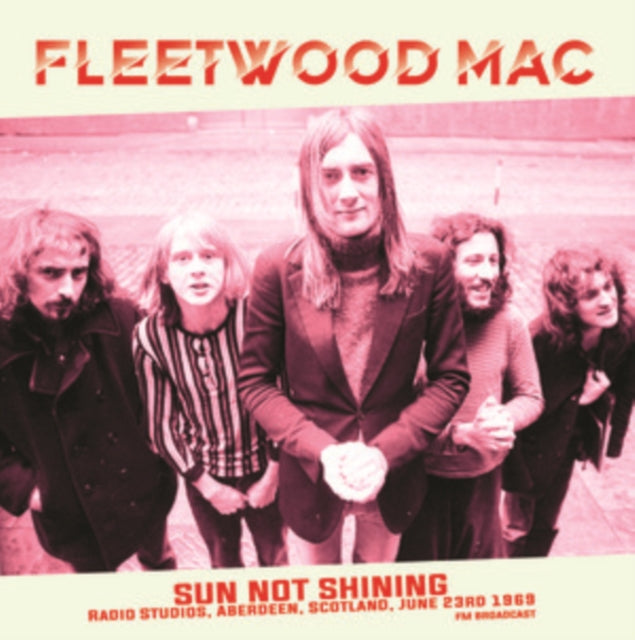 Fleetwood Mac - Sun Not Shining Radio Studios, Aberdeen, Scotland [Import]