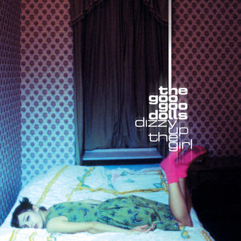 Order Goo Goo Dolls - Dizzy Up The Girl (Vinyl)