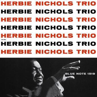 Order Herbie Nichols Trio - Herbie Nichols Trio (Blue Note Tone Poet Series Vinyl)