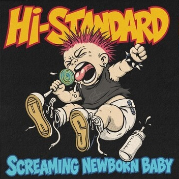 Hi-Standard - Screaming Newborn Baby (Blue Vinyl)