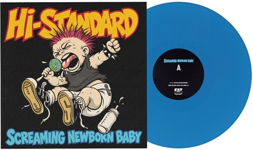 Hi-Standard - Screaming Newborn Baby (Blue Vinyl)