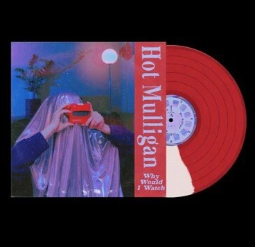 Hot Mulligan - Why Would I Watch (Indie Exclusive, Half Red / Half White Vinyl, Reissue)