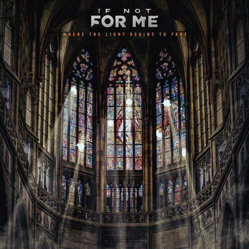 If Not For Me - Where The Light Begins To Fade [Light-Fade Cloudy Vinyl]