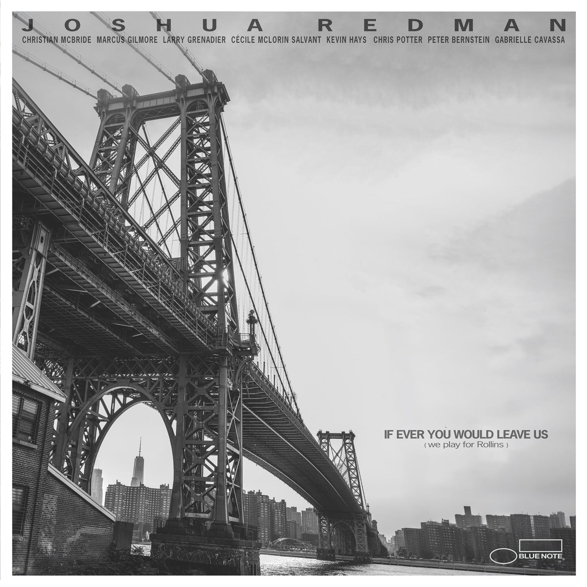 Joshua Redman - If Ever You Would Leave Us (We Play For Rollins) [LP]