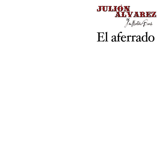 Julion Alvarez Y Su Norteño Banda - El Aferrado [LP]