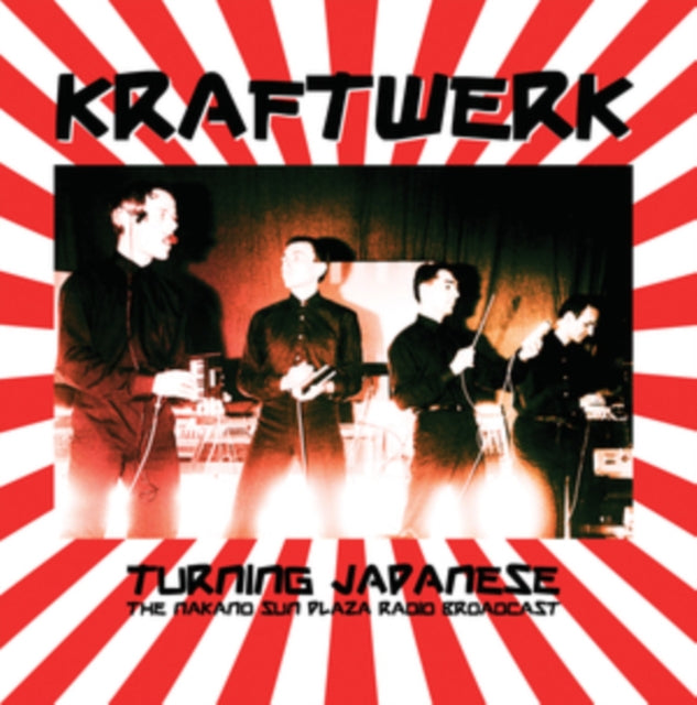 Kraftwerk - Turning Japanese: The Nakano Sun Plaza Radio Broadcast 1981 [Import]