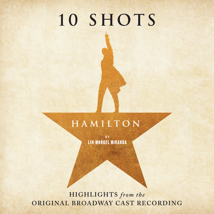 Lin-Manuel Miranda Leslie Odom Jr. Phillipa Soo Da - Hamilton: 10 Shots (Highlights From The Original Broadway Cast Recording) [Burr's Vinyl]