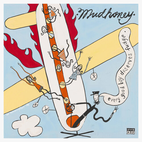 Mudhoney - Every Good Boy Deserves Fudge (30th Anniversary Deluxe Edition 2LP) [Explicit Content]