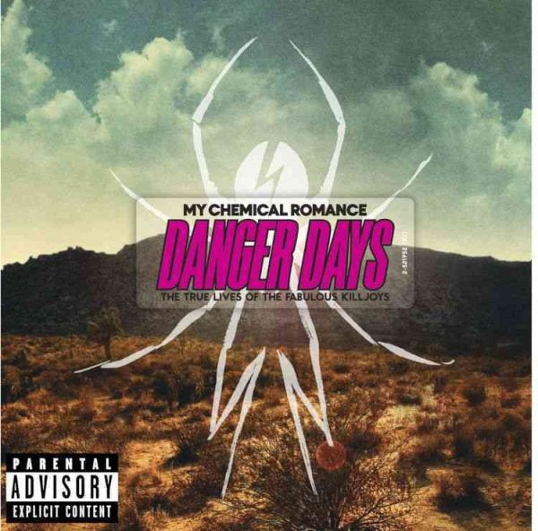 My Chemical Romance - Danger Days: True Lives Of The Fabulous Killjoys [Explicit Content]