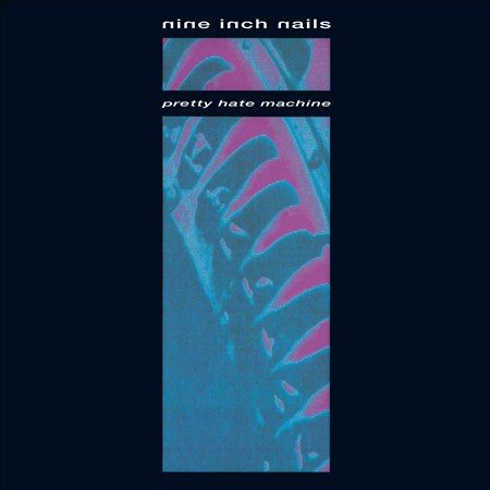 Nine Inch Nails - Pretty Hate Machine (Reissue)