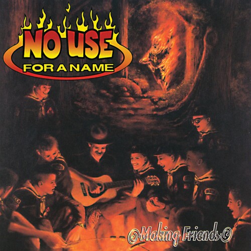 NO USE FOR A NAME - Making Friends (Chocolate Colored Vinyl)