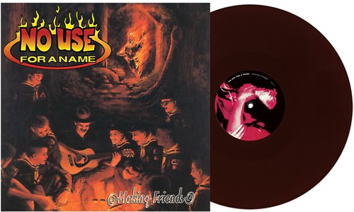 NO USE FOR A NAME - Making Friends (Chocolate Colored Vinyl)