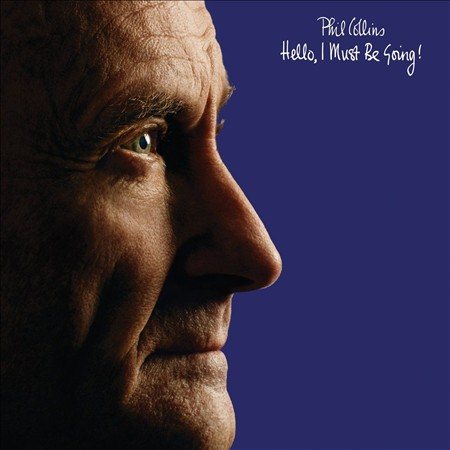 Phil Collins - HELLO I MUST BE GOING