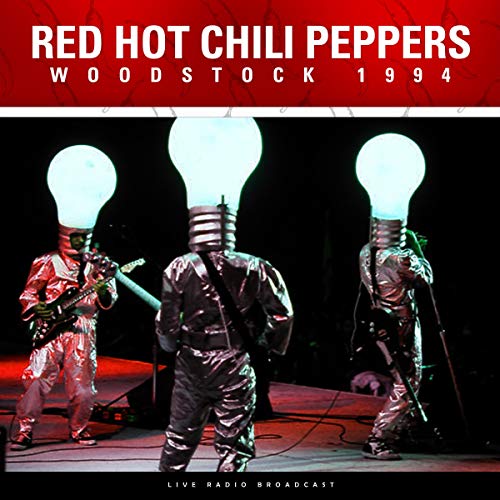RED HOT CHILI PEPPERS - Woodstock 1994 [Import]
