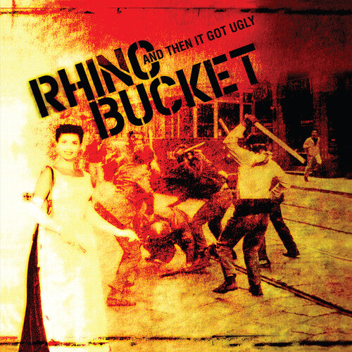 Order Rhino Bucket - And Then It Got Ugly (Clear Vinyl)