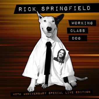 Order Rick Springfield - Working Class Dog (40th Anniversary Special Live Edition, Autographed & Numbered)