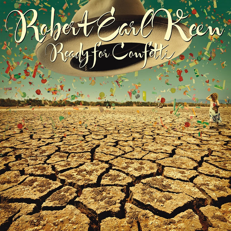 Robert Earl Keen - Ready For Confetti [Confetti LP]