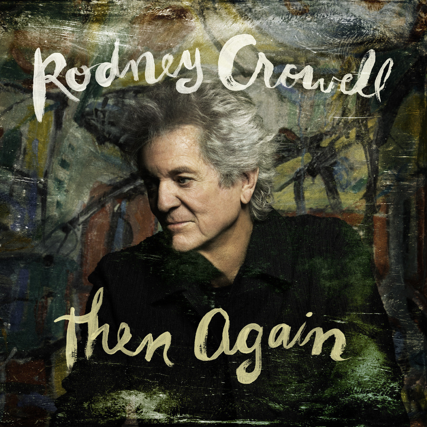 Rodney Crowell - Then Again (Indie Exclusive, Swamp Green Vinyl)