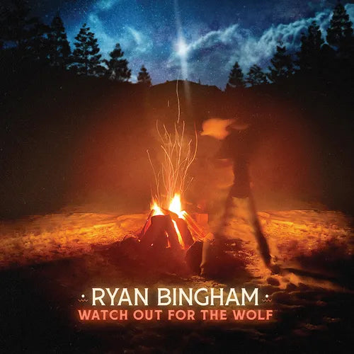 Order Ryan Bingham - Watch Out For The Wolf (Indie Exclusive Bonfire Orange Vinyl)