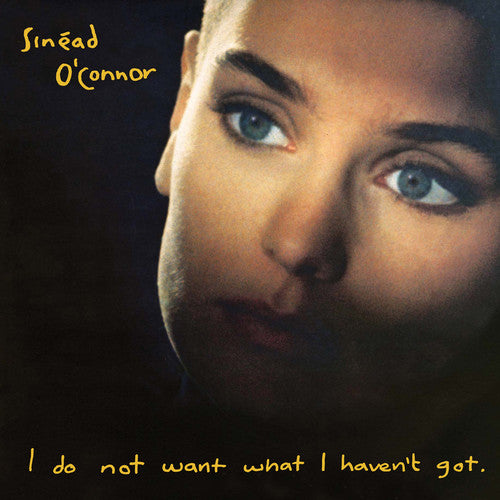 Order Sinead O'Connor - I Do Not Want What I Haven't Got (180 Gram Vinyl)