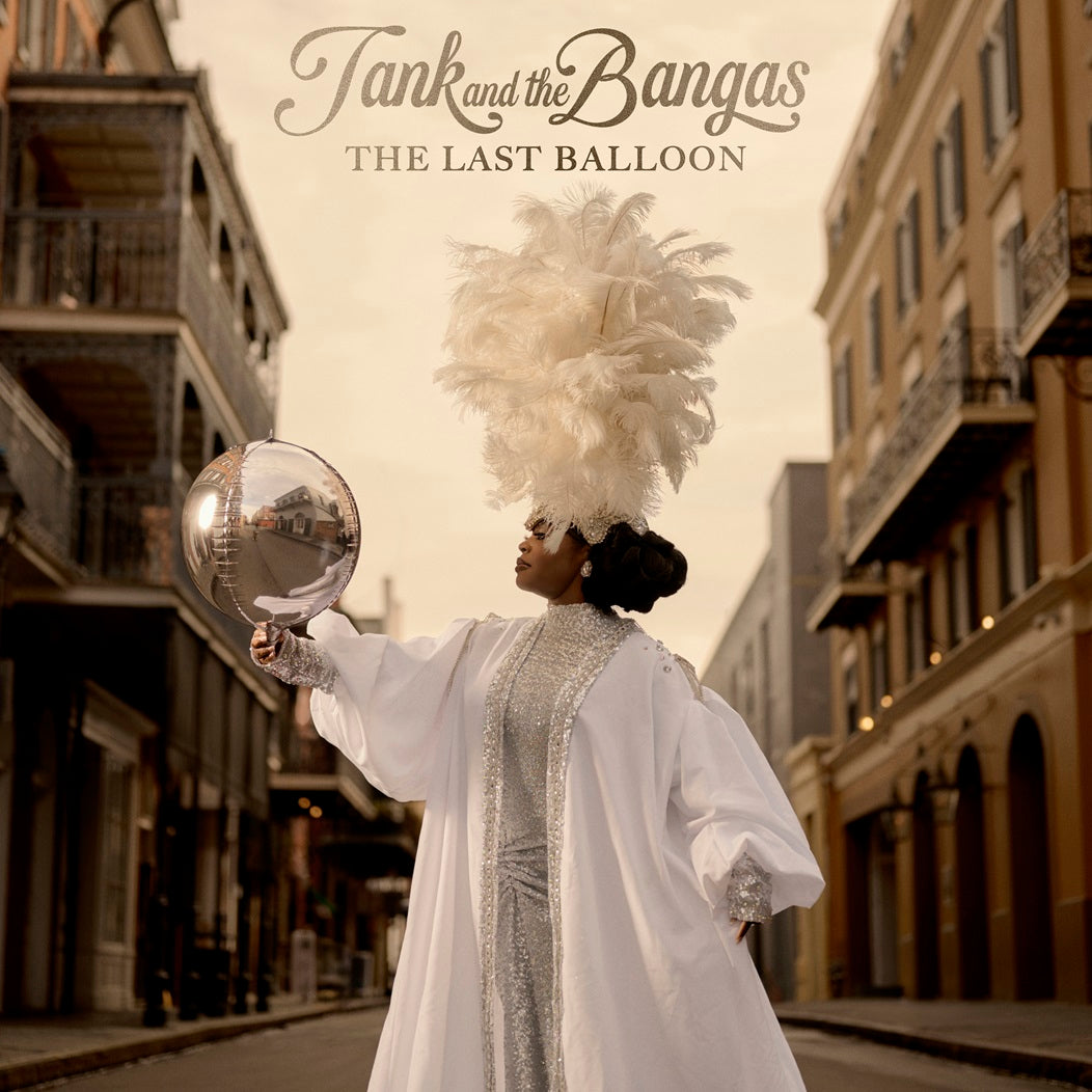 Tank and the Bangas - The Last Balloon (Indie Exclusive) [LP/Poster]