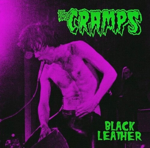 The Cramps - Black Leather: Live At The Stone, San Francisco, 13th May 1980 (Limited Edition, Green Colored Vinyl) [Import]