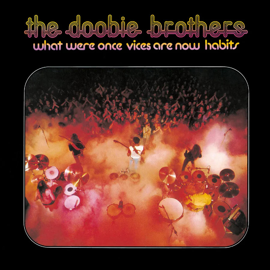 Order The Doobie Brothers - What Were Once Vices Are Now Habits (ROCKTOBER Exclusive Clear Vinyl)