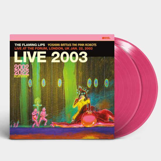 Order The Flaming Lips - The Flaming Lips Live at the Forum, London, UK Jan. 22, 2003 (2xLP Pink Vinyl)