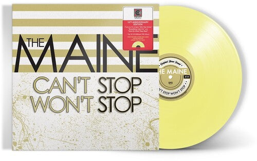 Order The Maine - Can't Stop Won't Stop (Indie Exclusive, 15th Anniversary Limited Edition Yellow Vinyl)