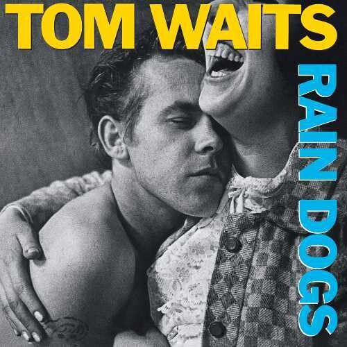 Order Tom Waits - Rain Dogs (180 Gram Vinyl)