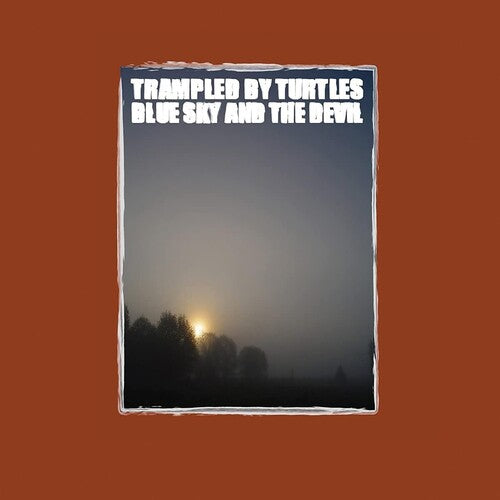 Order Trampled by Turtles - Blue Sky And The Devil (Vinyl)