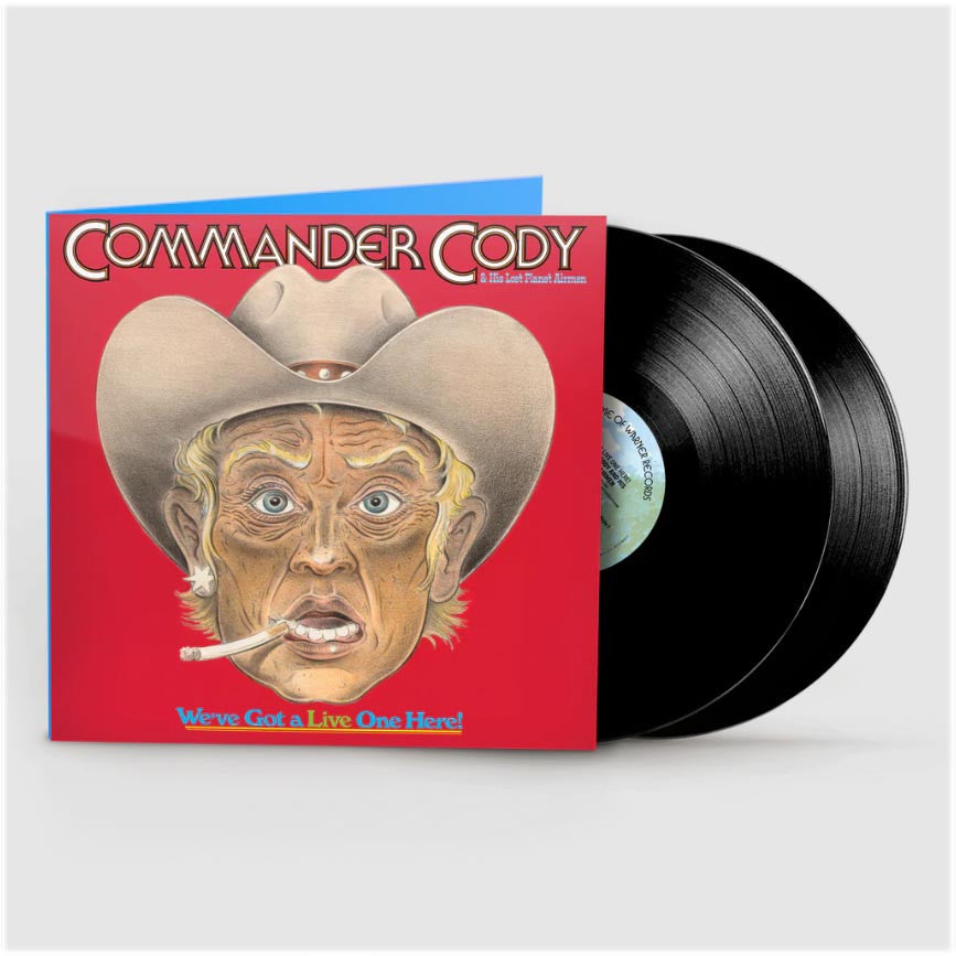 Commander Cody And His Lost Planet Airmen - We've Got A Live One Here [Rhino Spirit Of '76 Exclusive] [2LP]