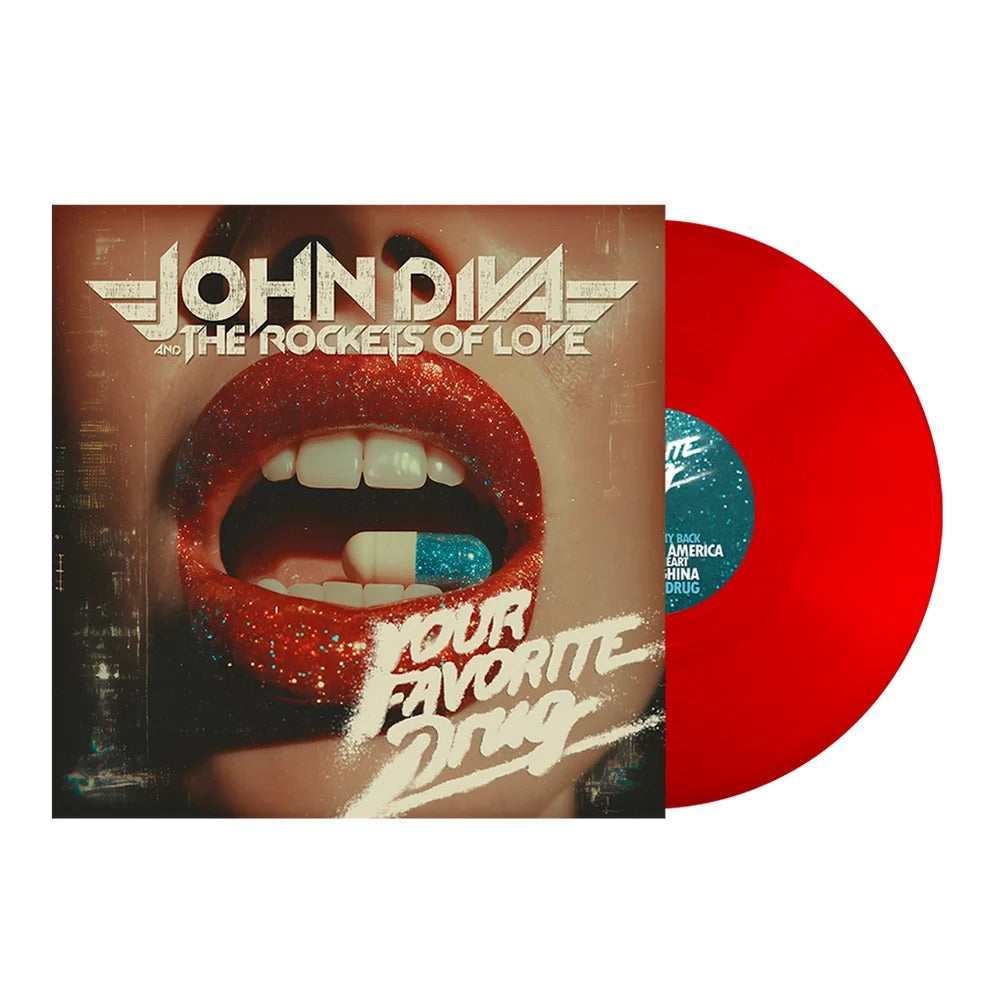 John Diva & The Rockets Of Love - Your Favorite Drug [Red Vinyl]
